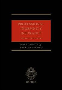 Professional Indemnity Insurance di Mark Cannon Qc edito da OUP Oxford