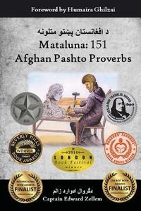 Mataluna: 151 Afghan Pashto Proverbs di Edward Zellem edito da Cultures Direct Press