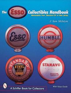 The Esso® Collectibles Handbook di J. Sam McIntyre edito da Schiffer Publishing Ltd