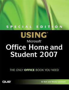 Special Edition Using Microsoft Office Home And Student 2007 di Ed Bott, Woody Leonhard edito da Pearson Education (us)