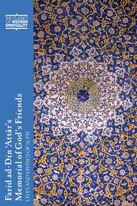Farid Ad-Din 'Attar's Memorial of God's Friends di Paul E. Losensky edito da Paulist Press International,U.S.