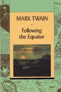 Following the Equator V1 di Mark Twain edito da PERENNIAL