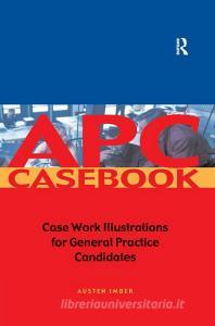 Apc Case Book: Casework Illustrations for General Practice Candidates di Austen Imber edito da ESTATES GAZETTE