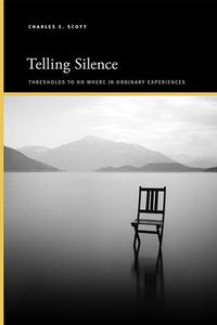 Telling Silence di Charles E Scott edito da State University of New York Press