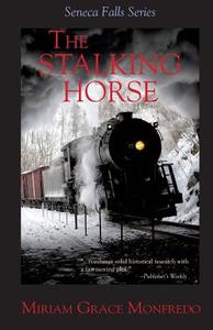 The Stalking-Horse di Miriam Grace Monfredo edito da Createspace
