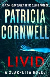 Livid: A Scarpetta Novel di Patricia Cornwell edito da GRAND CENTRAL PUBL