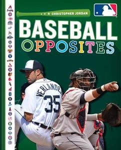 Baseball Opposites di Christopher Jordan edito da TUNDRA BOOKS INC