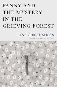 Fanny and the Mystery in the Grieving Forest di Rune Christiansen edito da BOOKHUG PR