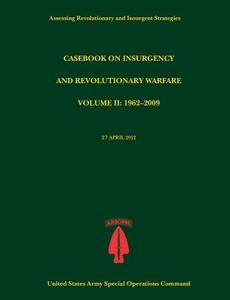 Casebook on Insurgency and Revolutionary Warfare, Volume II di Paul J. Tompkins, U. S. Army Special Operations Command edito da Military Bookshop