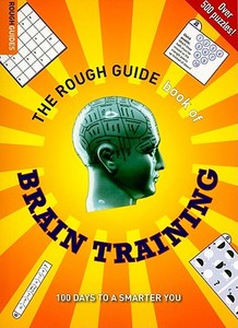 The Rough Guide Book Of Brain Training di Gareth Moore, Tom Stafford edito da Penguin Books Ltd