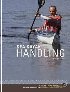 Sea Kayak Handling di Doug Cooper edito da Cordee
