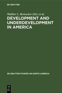 Development and Underdevelopment in America edito da De Gruyter