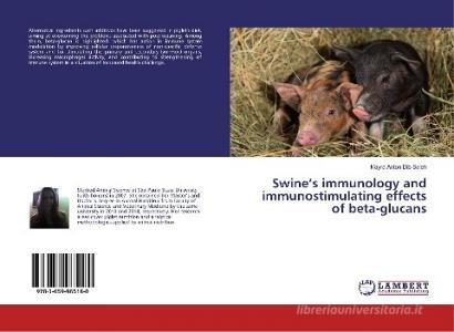 Swine's immunology and immunostimulating effects of beta-glucans di Mayra Anton Dib Saleh edito da LAP Lambert Academic Publishing