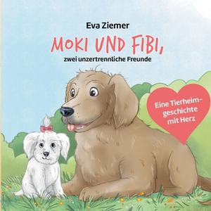 Moki und Fibi di Eva Ziemer edito da Books on Demand