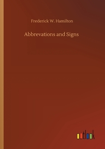 Abbrevations and Signs di Frederick W. Hamilton edito da Outlook Verlag
