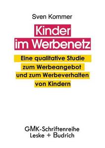 Kinder im Werbenetz di Sven Kommer edito da VS Verlag für Sozialwissenschaften