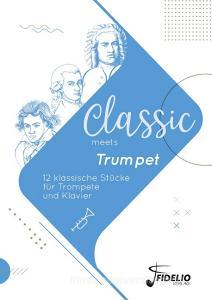 Classic meets Trumpet edito da Fidelio