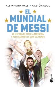 El Mundial de Messi di Alejandro Wall, Gastón Edul edito da PLANETA PUB