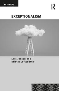 Exceptionalism di Lars Jensen, Kristin Loftsdottir edito da Taylor & Francis Ltd