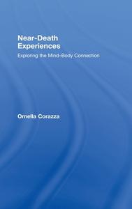 Near-Death Experiences di Ornella Corazza edito da Routledge