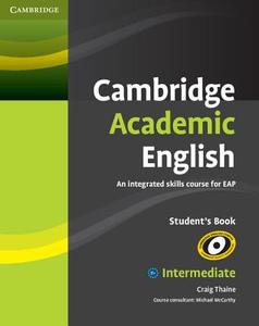 Cambridge Academic English B1+ Intermediate Student's Book di Craig Thaine edito da Cambridge University Press