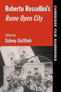 Roberto Rossellini's Rome Open City edito da Cambridge University Press