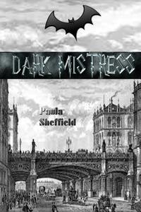 Dark Mistress: A Novel of Dracula di Paula Sheffield edito da Managansett Press