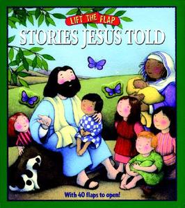 Stories Jesus Told: Lift-The-Flap di Mark Littleton edito da Kregel Kidzone