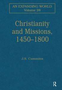 Christianity and Missions, 1450-1800 edito da Taylor & Francis Ltd