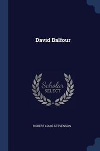 David Balfour di Robert Louis Stevenson edito da CHIZINE PUBN
