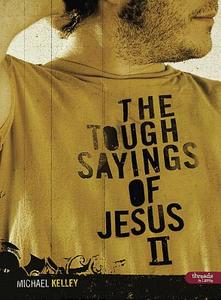 Tough Sayings Of Jesus 2 Member Book di MICHAEL KELLEY edito da Trust Media Oto