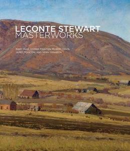 LeConte Stewart Masterworks di Donna L. Poulton, Vern G. Swanson edito da GIBBS SMITH PUB