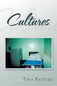 Cultures di Tina Bridges edito da AuthorHouse