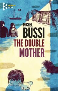 The Double Mother di Michel Bussi edito da WORLD NOIR