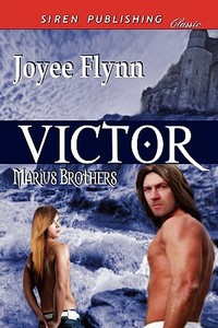 Victor [Marius Brothers 4] (Siren Publishing Classic Manlove) di Joyee Flynn edito da SIREN PUB