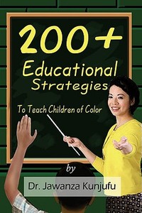 200+ Educational Strategies to Teach Children of Color di Jawanza Kunjufu edito da African American Images