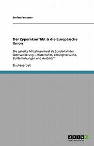 Der Zypernkonflikt & die Europäische Union di Stefan Fersterer edito da GRIN Publishing