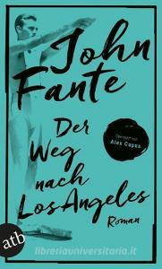 Der Weg nach Los Angeles di John Fante edito da Aufbau Taschenbuch Verlag