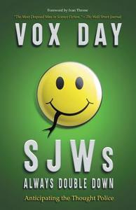 SJWs Always Double Down di Vox Day edito da Castalia House