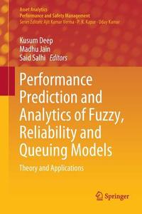 Performance Prediction and Analytics of Fuzzy, Reliability and Queuing Models edito da Springer Singapore