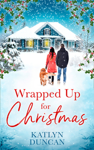 Wrapped Up For Christmas di Katlyn Duncan edito da Harpercollins Publishers