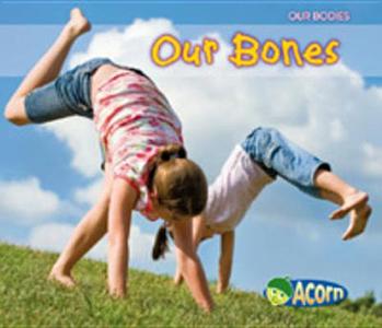 Our Bones di Charlotte Guillain edito da Capstone Global Library Ltd