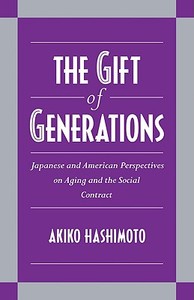 The Gift of Generations di Akiko Hashimoto edito da Cambridge University Press