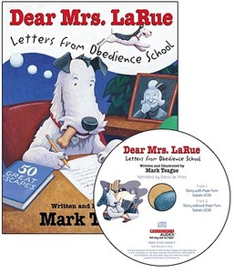 Dear Mrs. LaRue: Letters from Obedience School [With Paperback Book] di Mark Teague edito da Scholastic