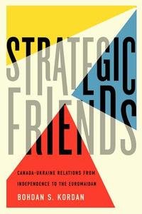 Strategic Friends di Bohdan S. Kordan edito da McGill-Queen's University Press