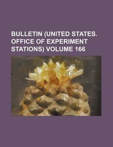Bulletin (United States. Office of Experiment Stations) Volume 166 di Books Group edito da Rarebooksclub.com