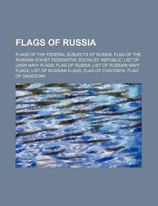 Flags of Russia edito da Books LLC, Reference Series
