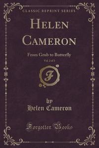 Helen Cameron, Vol. 2 Of 3 di Helen Cameron edito da Forgotten Books