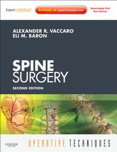 Operative Techniques: Spine Surgery di Alexander R. Vaccaro, Eli M. Baron edito da Elsevier - Health Sciences Division