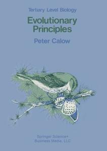 Evolutionary Principles di Peter Calow edito da Springer US